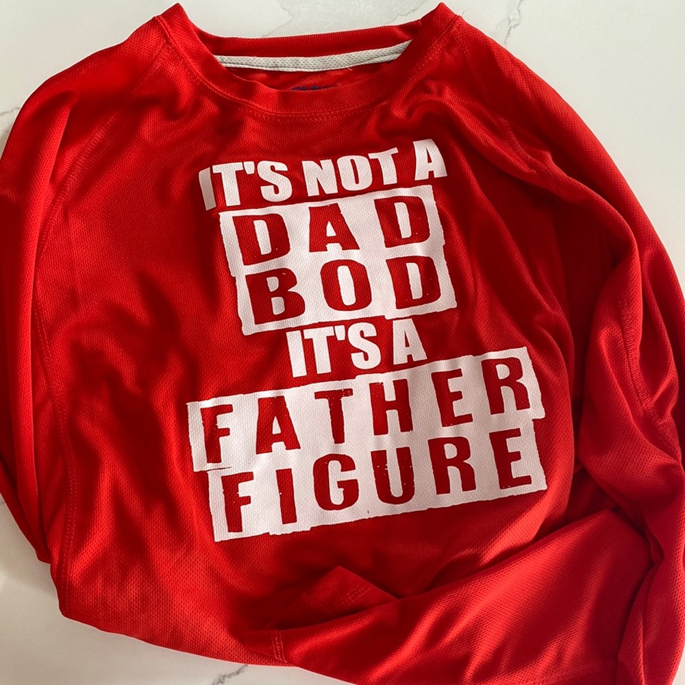 ITS NOT A DAD BOD ITS A FATHER FIGURE LONG SLEEVE PERFORMANCE TOP